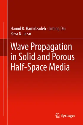Hamidzadeh / Dai / Jazar |  Wave Propagation in Solid and Porous Half-Space Media | eBook | Sack Fachmedien