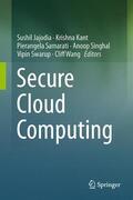 Jajodia / Kant / Wang |  Secure Cloud Computing | Buch |  Sack Fachmedien