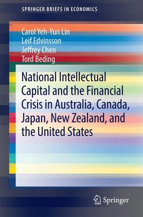 Lin / Beding / Edvinsson | National Intellectual Capital and the Financial Crisis in Australia, Canada, Japan, New Zealand, and the United States | Buch | 978-1-4614-9307-5 | sack.de