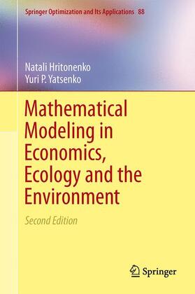Yatsenko / Hritonenko | Mathematical Modeling in Economics, Ecology and the Environment | Buch | 978-1-4614-9310-5 | sack.de