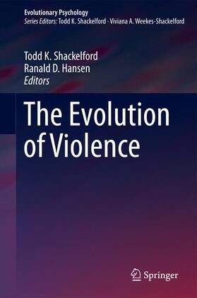 Hansen / Shackelford | The Evolution of Violence | Buch | 978-1-4614-9313-6 | sack.de