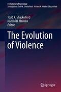 Hansen / Shackelford |  The Evolution of Violence | Buch |  Sack Fachmedien