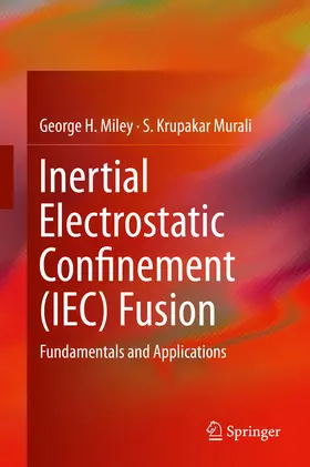 Miley / Murali | Inertial Electrostatic Confinement (IEC) Fusion | E-Book | www.sack.de