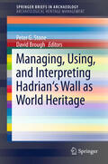 Stone / Brough |  Managing, Using, and Interpreting Hadrian's Wall as World Heritage | eBook | Sack Fachmedien