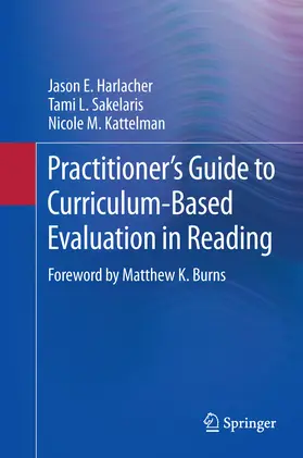 Harlacher / Sakelaris / Kattelman | Practitioner’s Guide to Curriculum-Based Evaluation in Reading | E-Book | www.sack.de