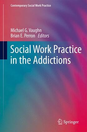 Perron / Vaughn | Social Work Practice in the Addictions | Buch | sack.de