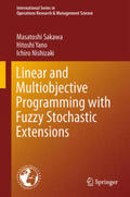 Sakawa / Yano / Nishizaki |  Linear and Multiobjective Programming with Fuzzy Stochastic Extensions | eBook | Sack Fachmedien
