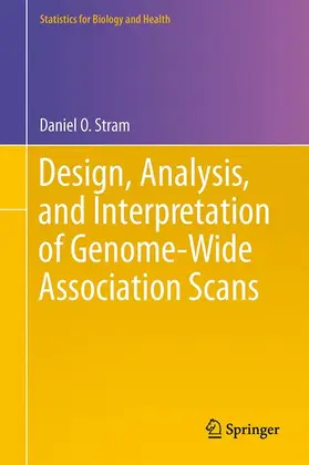 Stram |  Design, Analysis, and Interpretation of Genome-Wide Association Scans | Buch |  Sack Fachmedien