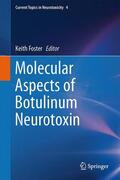 Foster |  Molecular Aspects of Botulinum Neurotoxin | Buch |  Sack Fachmedien