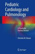 Houser |  Pediatric Cardiology and Pulmonology | Buch |  Sack Fachmedien