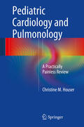 Houser |  Pediatric Cardiology and Pulmonology | eBook | Sack Fachmedien