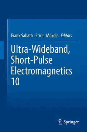 Mokole / Sabath | Ultra-Wideband, Short-Pulse Electromagnetics 10 | Buch | 978-1-4614-9499-7 | sack.de