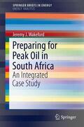 Wakeford |  Preparing for Peak Oil in South Africa | Buch |  Sack Fachmedien
