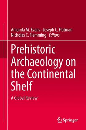 Evans / Flemming / Flatman | Prehistoric Archaeology on the Continental Shelf | Buch | 978-1-4614-9634-2 | sack.de
