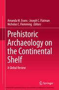 Evans / Flatman / Flemming |  Prehistoric Archaeology on the Continental Shelf | eBook | Sack Fachmedien