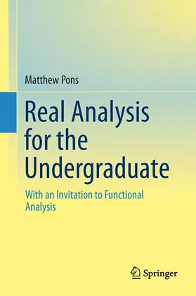 Pons |  Real Analysis for the Undergraduate | Buch |  Sack Fachmedien
