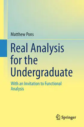 Pons |  Real Analysis for the Undergraduate | eBook | Sack Fachmedien