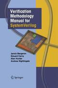 Bergeron / Nightingale / Cerny |  Verification Methodology Manual for SystemVerilog | Buch |  Sack Fachmedien