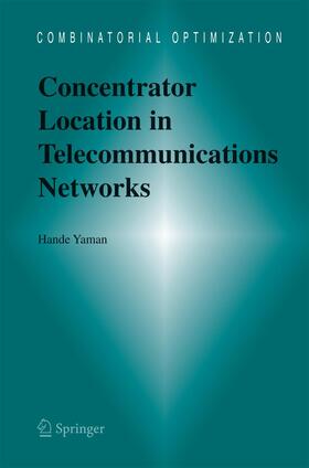 Yaman | Concentrator Location in Telecommunications Networks | Buch | 978-1-4614-9852-0 | sack.de