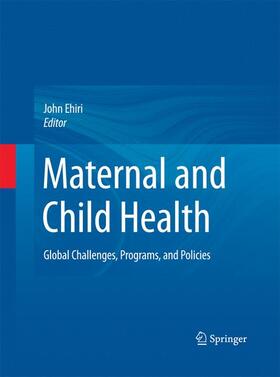 Ehiri | Maternal and Child Health | Buch | 978-1-4614-9901-5 | sack.de