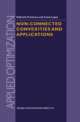 Cristescu / Lupsa |  Non-Connected Convexities and Applications | eBook | Sack Fachmedien
