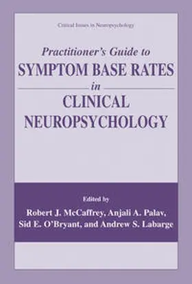 McCaffrey / Palav / O'Bryant | Practitioner’s Guide to Symptom Base Rates in Clinical Neuropsychology | E-Book | sack.de