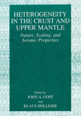 Goff / Holliger | Heterogeneity in the Crust and Upper Mantle | E-Book | sack.de