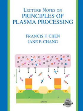 Chen / Chang | Lecture Notes on Principles of Plasma Processing | E-Book | www.sack.de