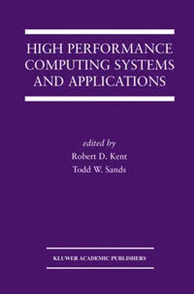 Kent / Sands |  High Performance Computing Systems and Applications | eBook | Sack Fachmedien