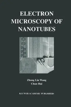 Wang / Hui |  Electron Microscopy of Nanotubes | eBook | Sack Fachmedien