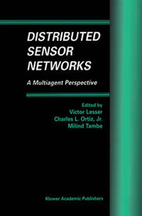 Lesser / Ortiz Jr. / Tambe |  Distributed Sensor Networks | eBook | Sack Fachmedien