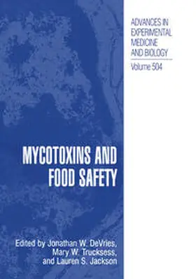 DeVries / Trucksess / Jackson | Mycotoxins and Food Safety | E-Book | www.sack.de