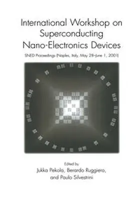 Pekola / Ruggiero / Silvestrini | International Workshop on Superconducting Nano-Electronics Devices | E-Book | www.sack.de