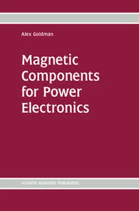 Goldman | Magnetic Components for Power Electronics | E-Book | www.sack.de