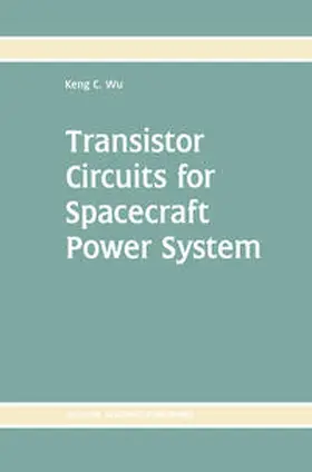 Wu |  Transistor Circuits for Spacecraft Power System | eBook | Sack Fachmedien