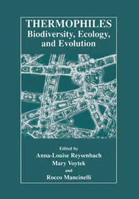 Reysenbach / Voytek / Mancinelli | Thermophiles: Biodiversity, Ecology, and Evolution | E-Book | www.sack.de