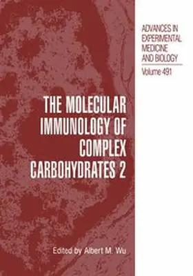 Wu | The Molecular Immunology of Complex Carbohydrates —2 | E-Book | www.sack.de