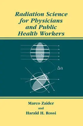 Zaider / Rossi | Radiation Science for Physicians and Public Health Workers | E-Book | www.sack.de