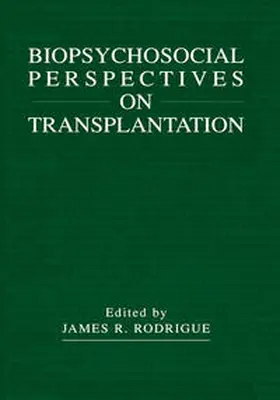 Rodrigue | Biopsychosocial Perspectives on Transplantation | E-Book | www.sack.de