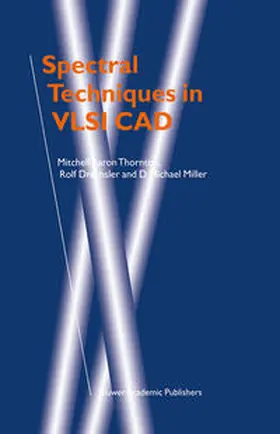 Thornton / Drechsler / Miller |  Spectral Techniques in VLSI CAD | eBook | Sack Fachmedien