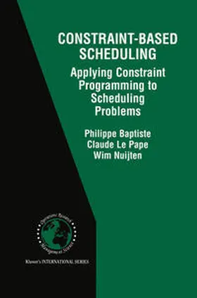 Baptiste / Le Pape / Nuijten | Constraint-Based Scheduling | E-Book | sack.de