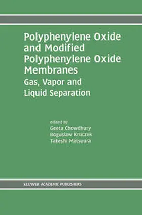 Chowdhury / Kruczek / Matsuura | Polyphenylene Oxide and Modified Polyphenylene Oxide Membranes | E-Book | sack.de