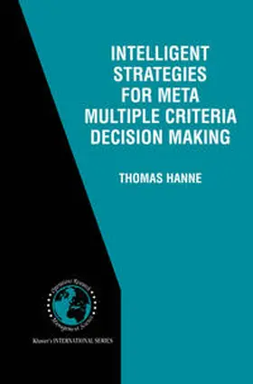 Hanne | Intelligent Strategies for Meta Multiple Criteria Decision Making | E-Book | www.sack.de