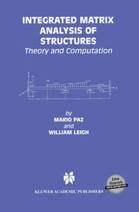 Paz / Leigh |  Integrated Matrix Analysis of Structures | eBook | Sack Fachmedien