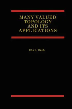 Höhle | Many Valued Topology and its Applications | E-Book | sack.de