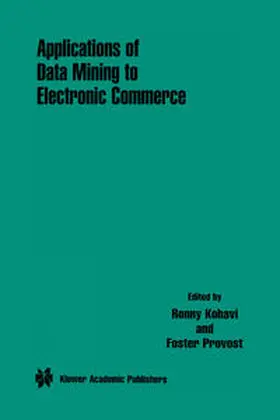 Kohavi / Provost |  Applications of Data Mining to Electronic Commerce | eBook | Sack Fachmedien