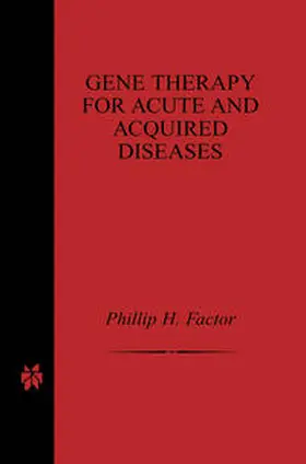 Factor | Gene Therapy for Acute and Acquired Diseases | E-Book | www.sack.de