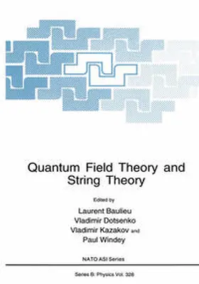 Baulieu / Dotsenko / Kazakov |  Quantum Field Theory and String Theory | eBook | Sack Fachmedien