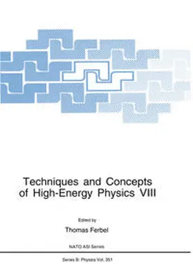 Ferbel |  Techniques and Concepts of High-Energy Physics VIII | eBook | Sack Fachmedien