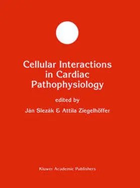 Slezák / Ziegelhöffer |  Cellular Interactions in Cardiac Pathophysiology | eBook | Sack Fachmedien